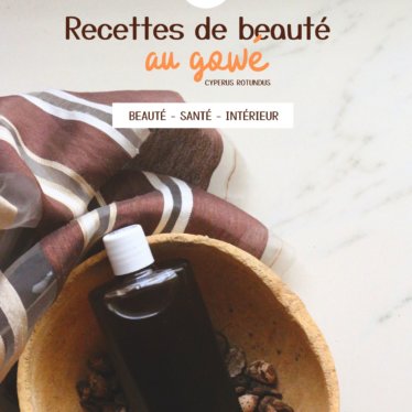 Nouvel Ebook: Le Gowé en 20 recettes de beauté inédites